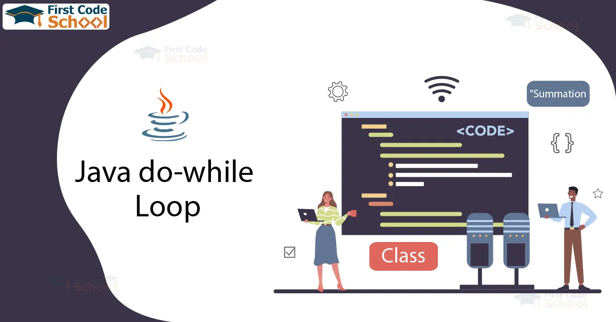 Java do while Loop with Examples - First Code School